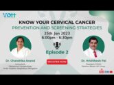 Know Your Cervical Cancer – Prevention & Screening Strategies