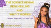 Why Does Reiki Work So Well? (The Science Behind It)