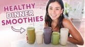 5 HEALTHY DINNER SMOOTHIES FOR WEIGHT LOSS🙌