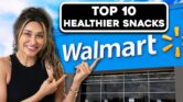 Top 10 Healthy Snacks To Buy at Walmart | Low Carb For Weight Loss