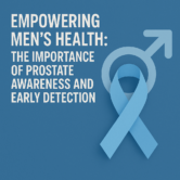 Empowering Men’s Health: The Importance of Prostate Awareness and Early Detection